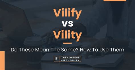 vilety|vilify 